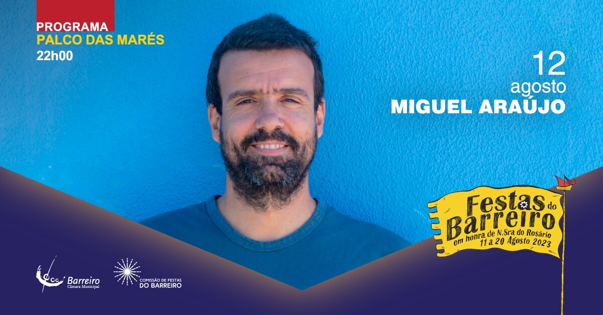 Miguel Araújo - Festas do Barreiro 2023