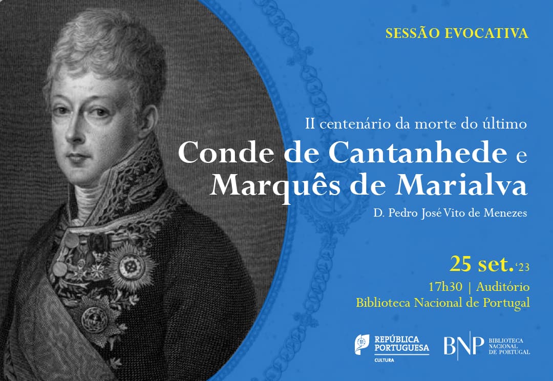 SESSÃO EVOCATIVA II Centenário da morte do último Conde de Cantanhede e Marquês de Marialva