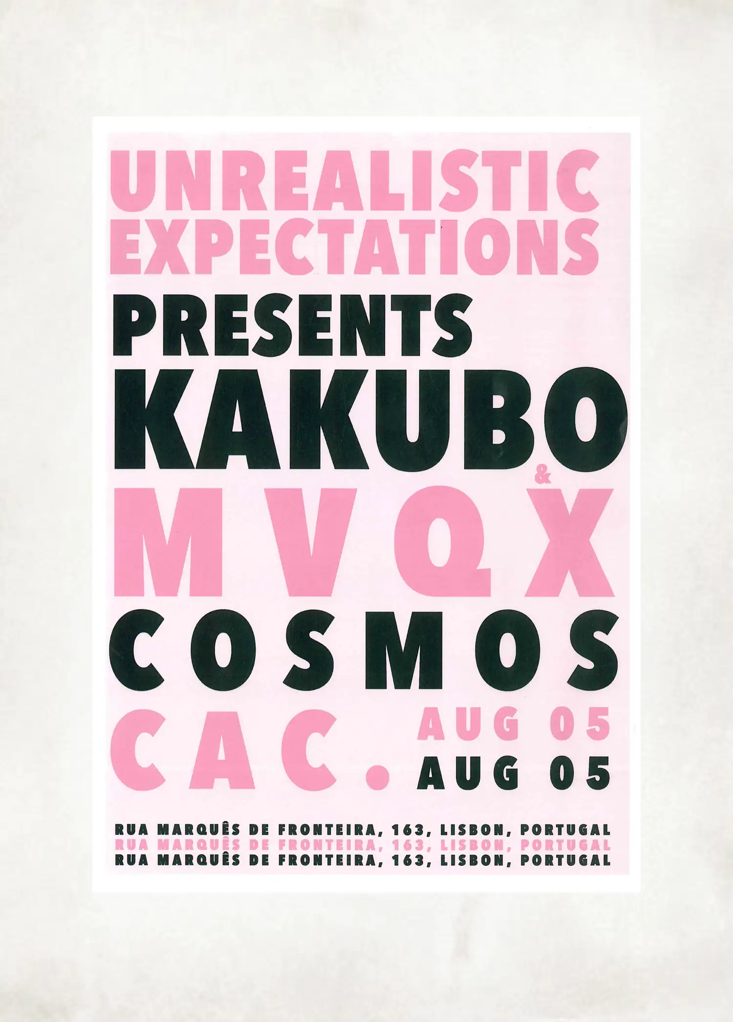 unrealistic expectations w Kakubo & MVQX at Cosmos