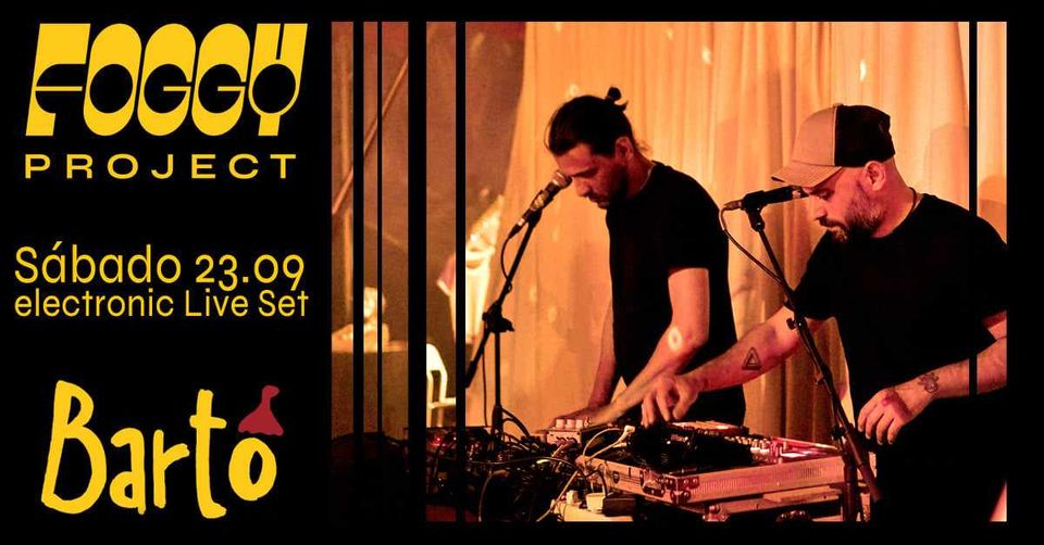 Foggy Project Live Set Eletrónico no Bartô