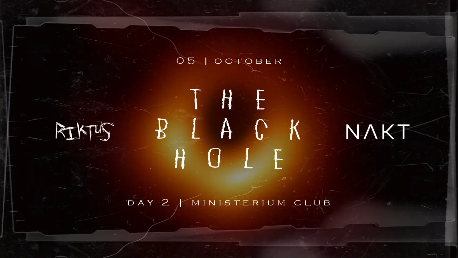 Riktus The Black Hole - NAKT (DAY TWO)