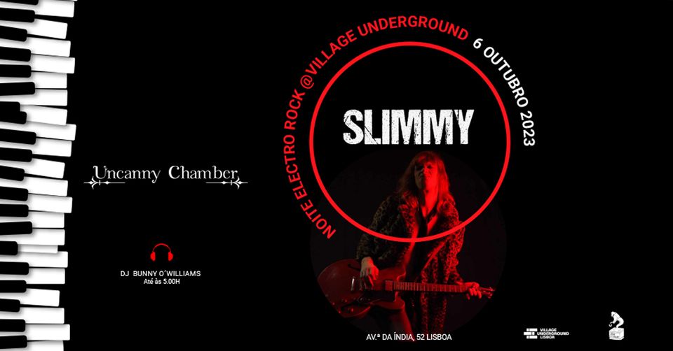 Slimmy + Uncanny Chamber + DJ set Bunny O'Williams