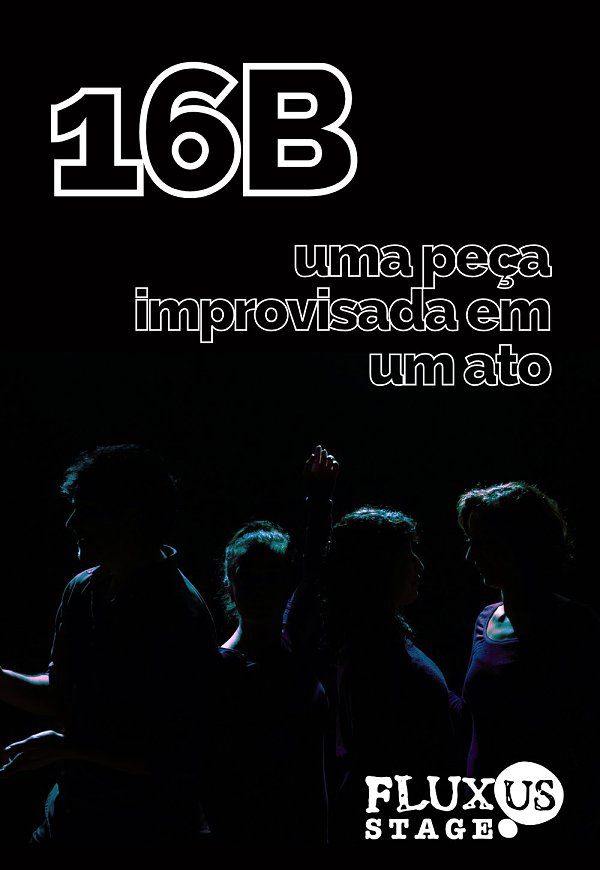16B: UMA PEÇA IMPROVISADA EM UM ATO