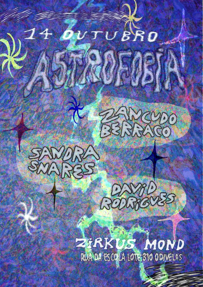 ASTROFOBIA __ Zancudo Berraco ↯ Sandra Snares ↯ David Rodrigues