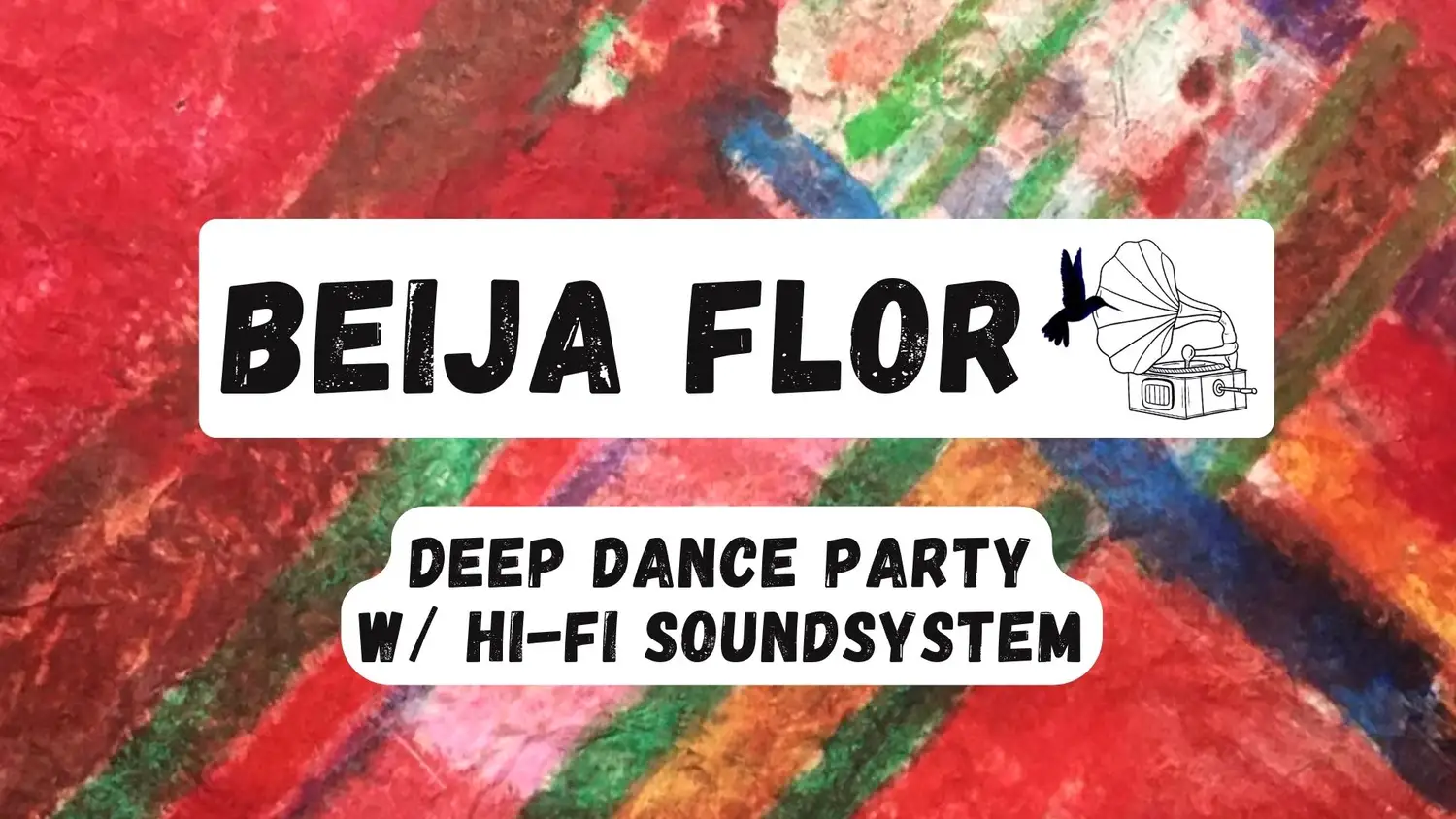 Beija Flor - deep dance party with hifi sound system