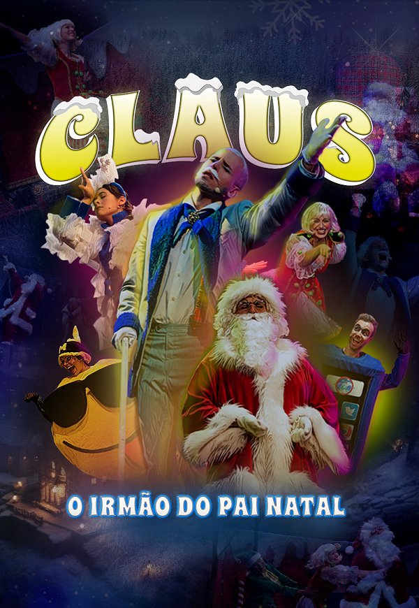 CLAUS O IRMÃO DO PAI NATAL - Parque Mayer