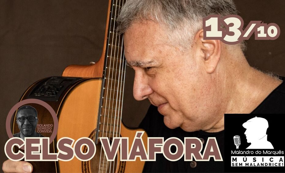 Celso Viáfora no Malandro do Marquês