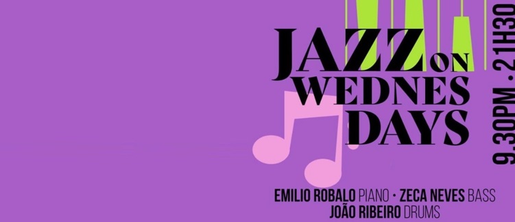 JAZZ ON WEDNESDAYS EMÍLIO ROBALO TRIO