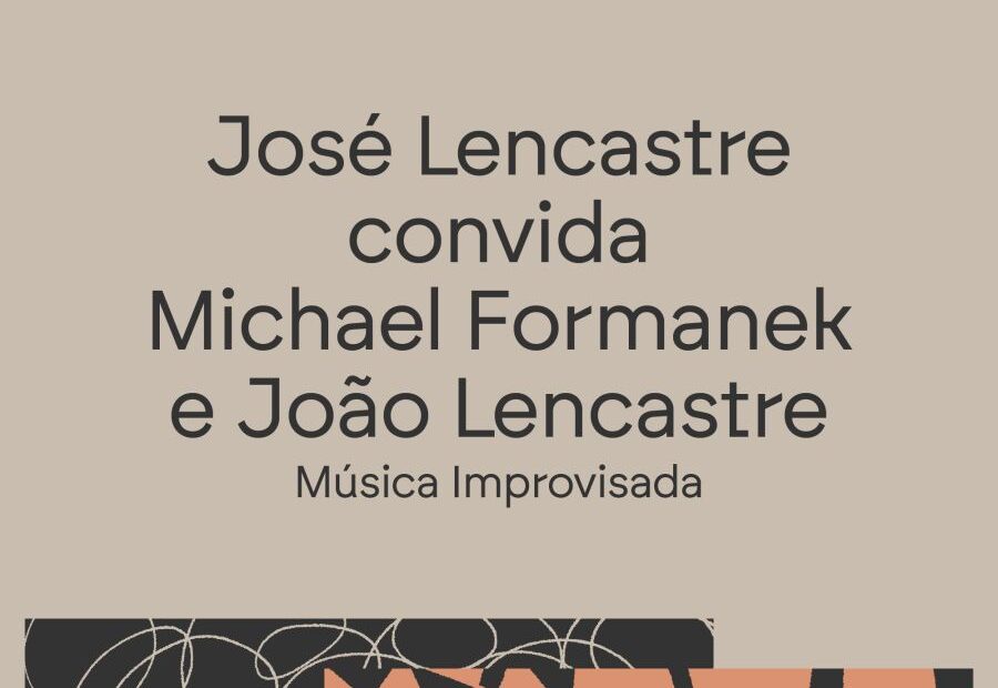 José Lencastre convida Formanek e João Lencastre