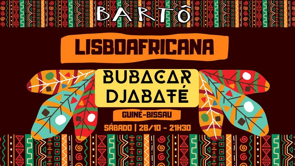 LISBOAFRICANA Guiné-Bissau Bubacar Djabaté no Bartô