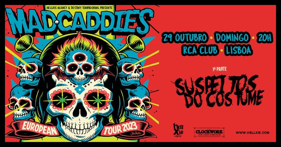 MAD CADDIES + Suspeitos do Costume @ RCA Club - Lisboa