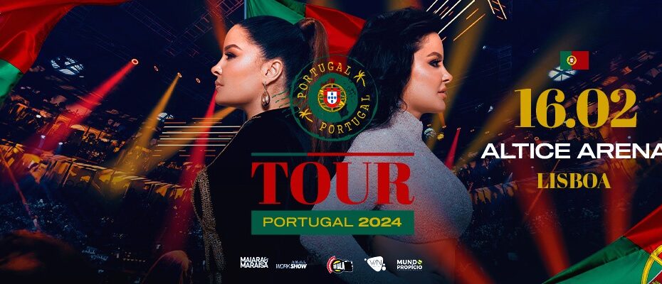 MAIARA & MARAISA - ALTICE ARENA