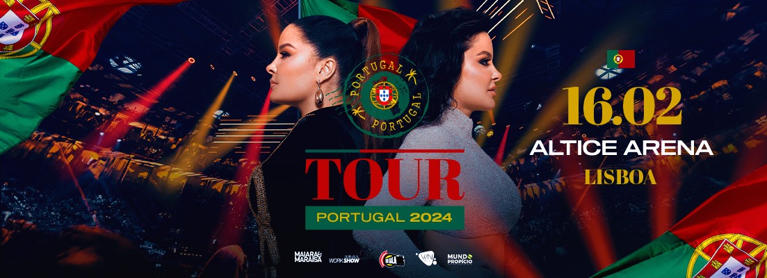 MAIARA & MARAISA - ALTICE ARENA