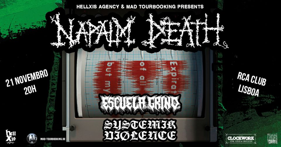 NAPALM DEATH + ESCUELA GRIND + SYSTEMIK VIOLENCE @ RCA Club - Lisboa