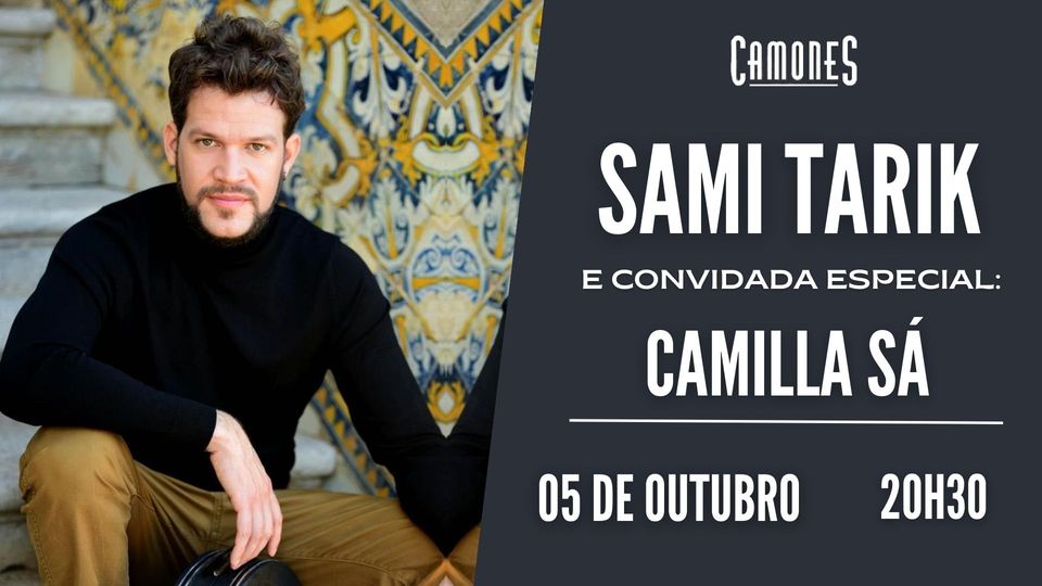 Sami Tarik & Convidada Especial: Camilla Sá