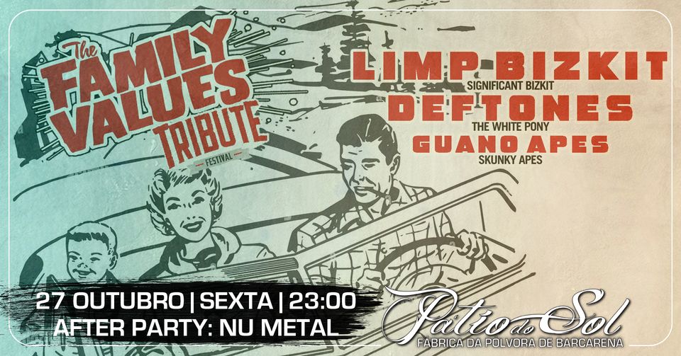 The Family Values Tribute Fest - Trib. Limp Bizkit - Trib. Deftones - Trib. Guano Apes