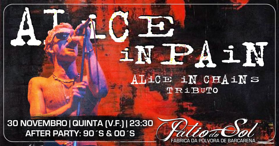 Alice In Pain - Tributo Alice in Chains After 90´s & 00´s