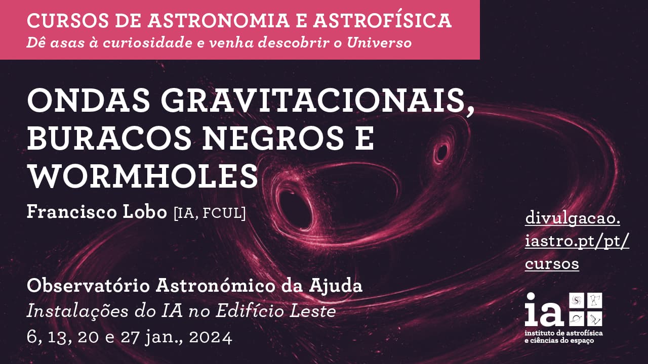 Curso Ondas gravitacionais, buracos negros e wormholes