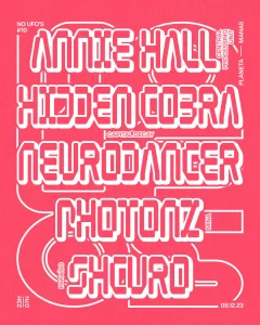 No UFOs #10 with Annie Hall, Hidden Cobra & Neurodancer, Shcuro and Photonz