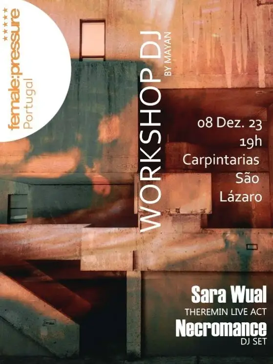 Poland x Portugal DJ Workshop, Live Act, DJ Set - Carpintarias de São Lázaro