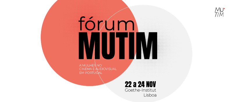 Fórum MUTIM : “A Condição da Mulher nos Sectores do Cinema e do Audiovisual em Portugal”