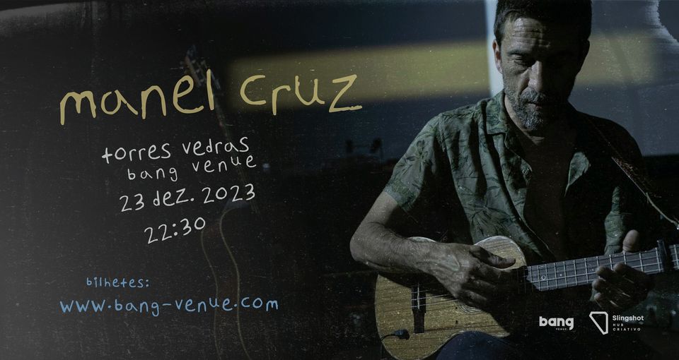 Concerto Manel Cruz | Bang Venue