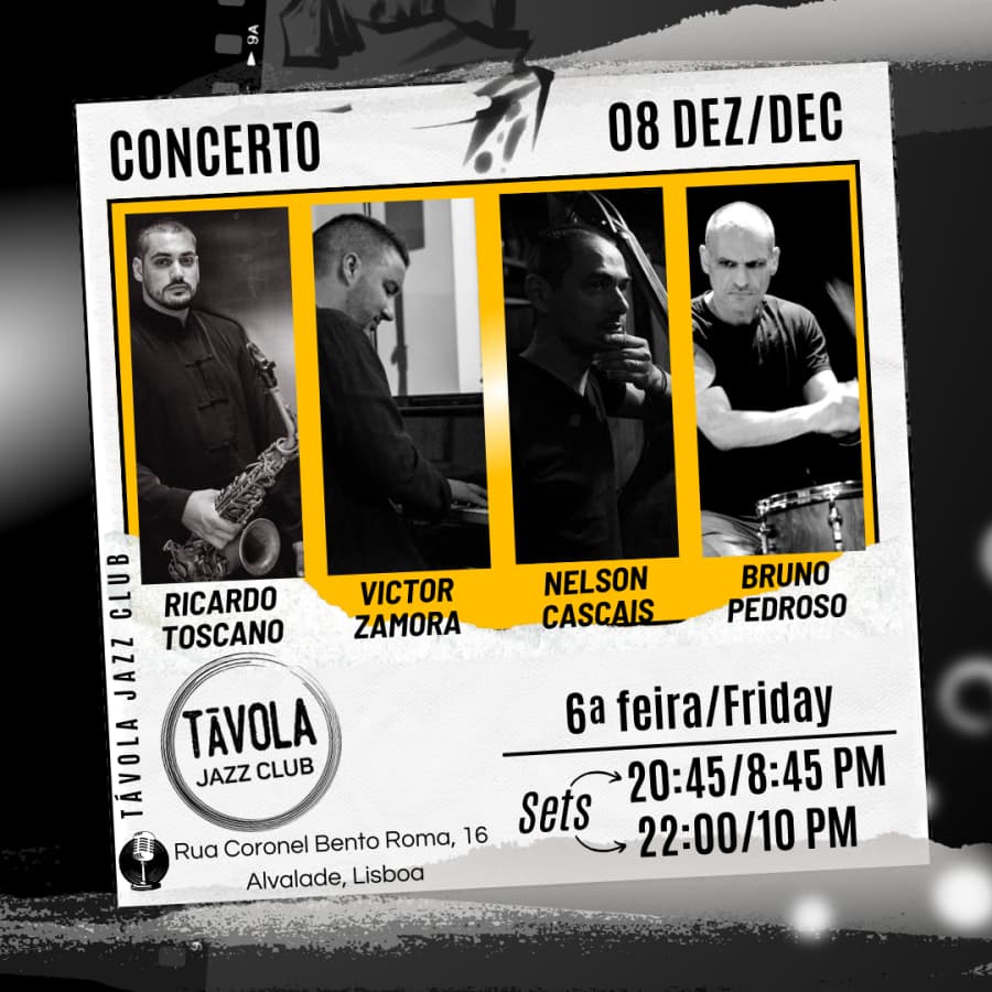 Concerto no Távola Jazz Club Ricardo Toscano - Saxofone Victor Zamora - Piano Nelson Cascais - Contrabaixo Bruno Pedroso - Bateria