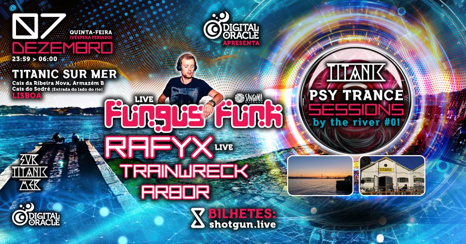 FUNGUS FUNK & RAFYX @ Titanic Sur Mer Cais Sodré