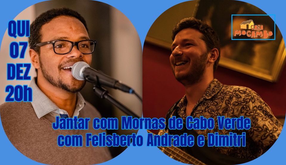 Jantar com Mornas de Cabo Verde por Felisberto Andrade e El Dimitri