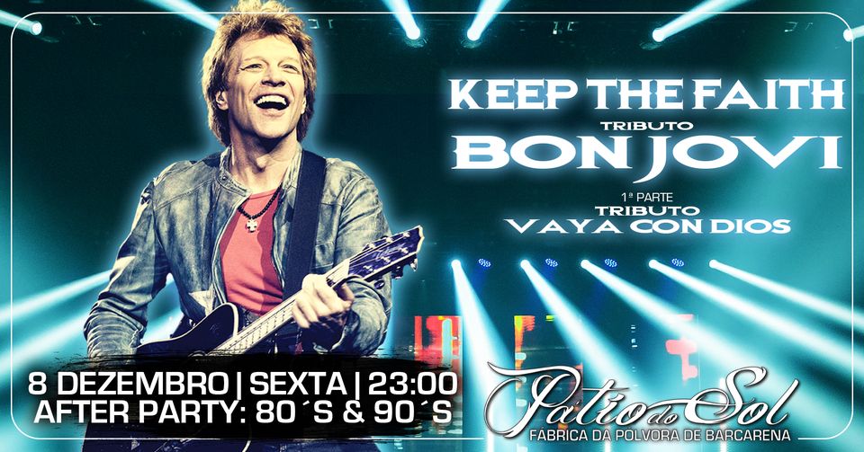 Keep The Faith - Tributo Bon Jovi 1ª Parte Trib. Vaya Con Dios After Party 80´s & 90´s
