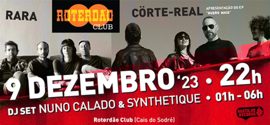 RARA e Cörte-Real ao vivo no Roterdão Club