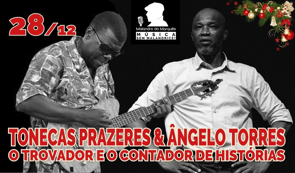 Tonecas Prazeres & Ângelo Torres! O Trovador e O Contador de Histórias