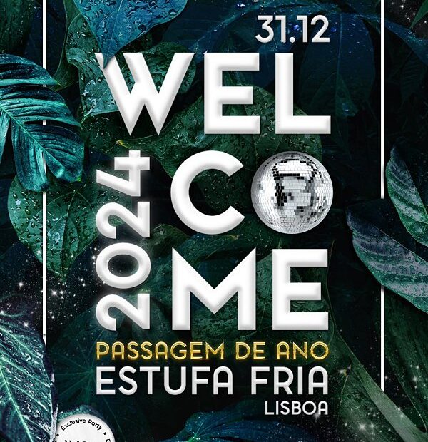 WELCOME 2024 - Estufa Fria