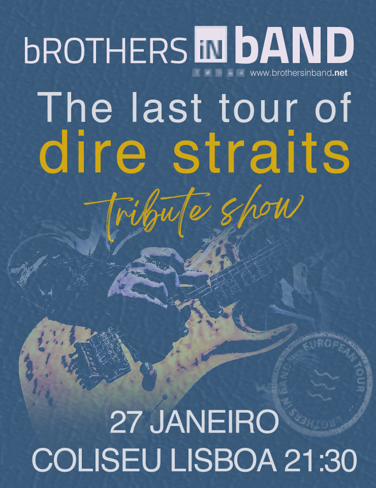 BROTHERS IN BAND PRESENTS DIRE STRAITS - COLISEU DE LISBOA