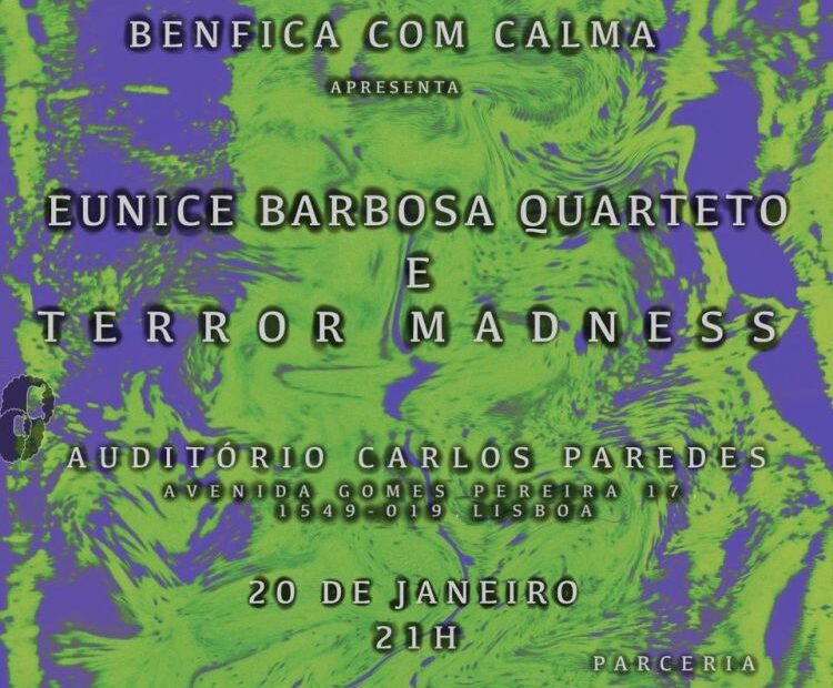 Benfica Com Calma ~ Terror Madness & Eunice Barbosa Quarteto