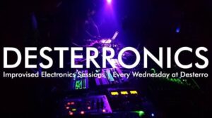 Desterronics - Improvised Electronic Music Sessions