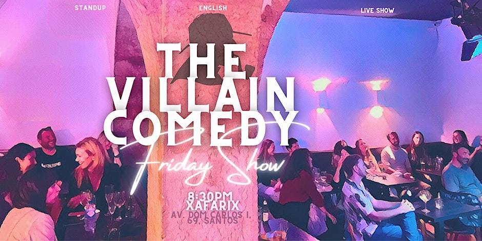 Friday show! - The Villain Comedy - standup showcase in English