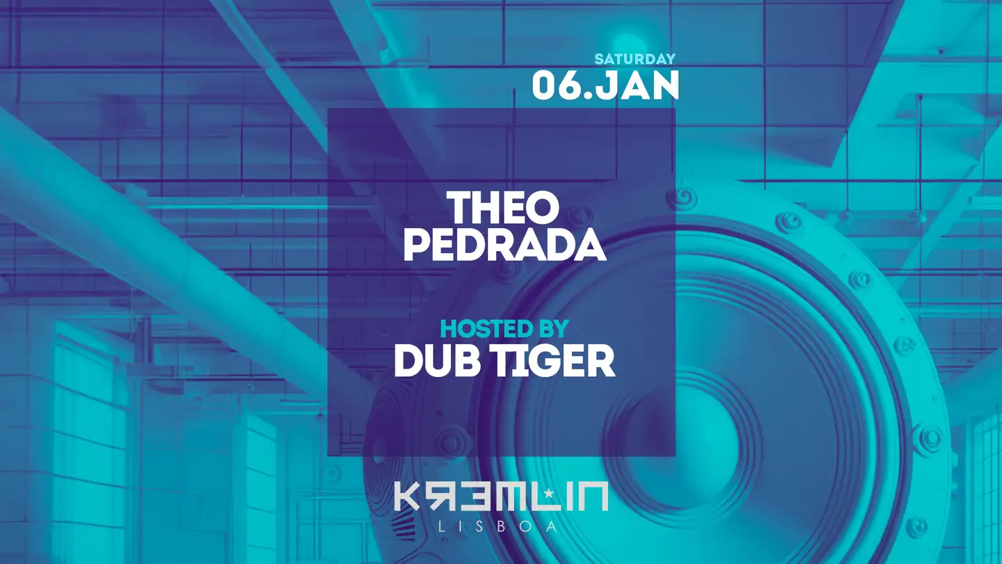 Theo Pedrada - hosted by Dub Tiger - Kremlin