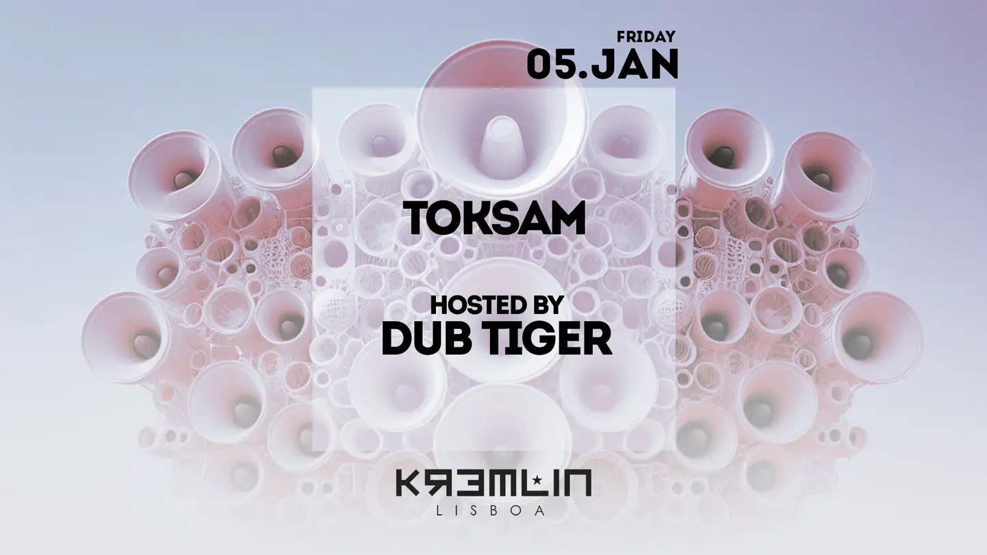 Toksam - hosted by Dub Tiger - Kremlin