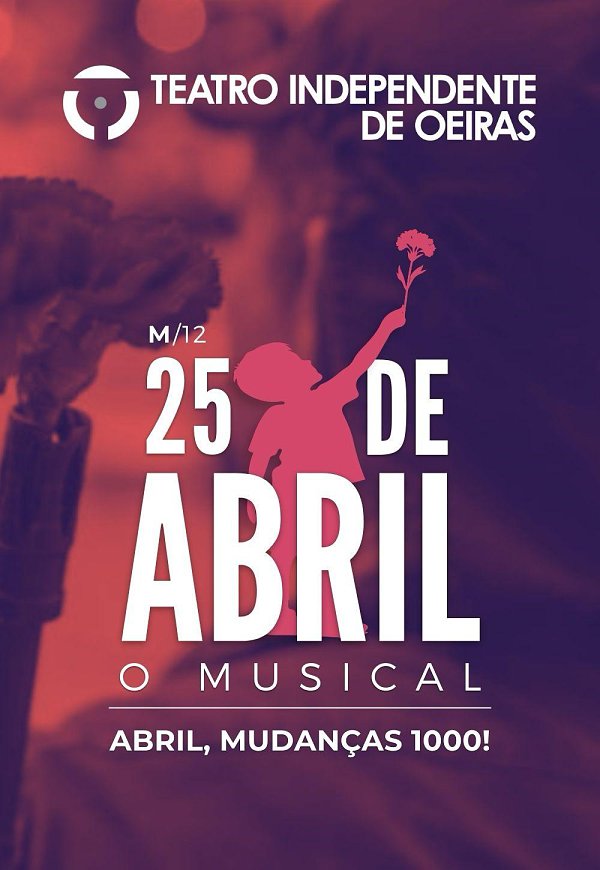 25 DE ABRIL – O MUSICAL Abril MUDANÇAS 1000