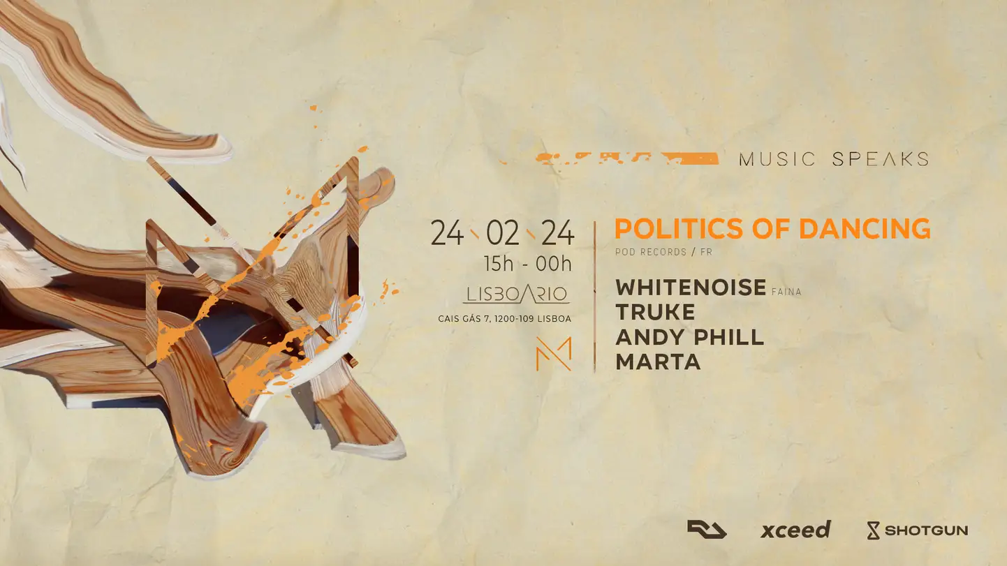 Music Speaks Matine with Politics Of Dancing - Lisboa Rio