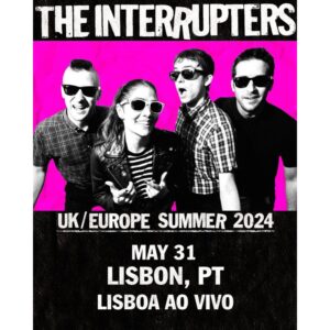 The Interrupters - Lav Lisboa ao Vivo