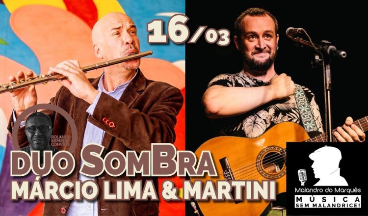 DUO SomBra Martini e Márcio Lima