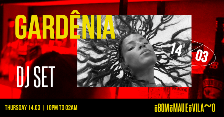 GARDÊNIA Dj Set O bom o Mau e O Vilão
