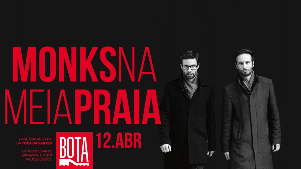 Monks na Meia Praia - BOTA