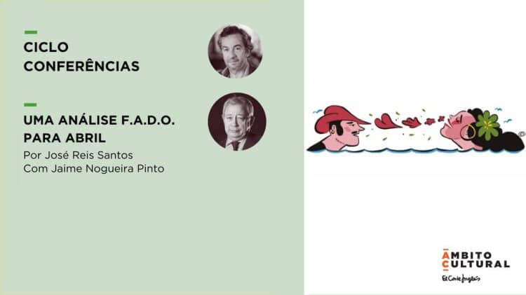 1ª sessão do Ciclo de Conferências Uma Análise F.A.D.O. para Abril por José Reis Santos