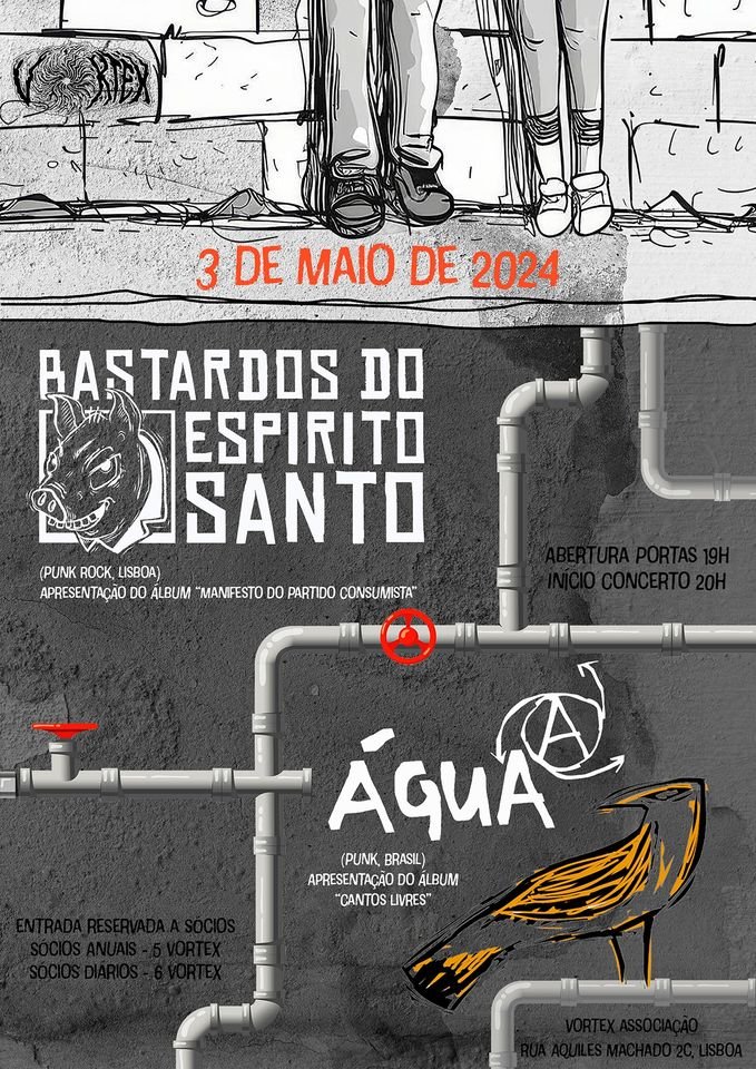 Água + Bastardos do Espírito Santo @ Vortex