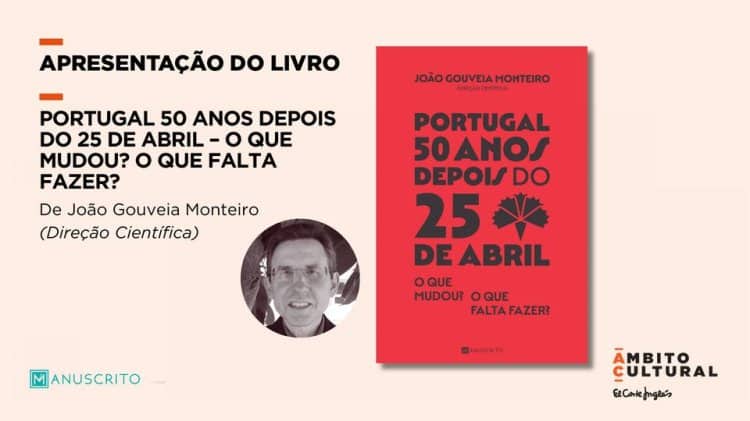 Apresentação do livro Portugal 50 Anos Depois do 25 de Abril de João Gouveia Monteiro