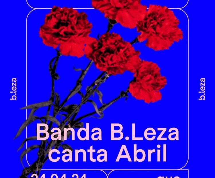 Na noite da véspera do 25 de abril a Banda B.Leza sobe a palco para nos cantar a Liberdade. • Steffy Lima na voz, Nando Andrade no teclado, Nir Paris na bateria, Ivan Gomes na guitarra e Renato Chantre no baixo, trazem-nos um repertório especial, composto de temas que marcaram a revolução e o pós 25 de abril. 