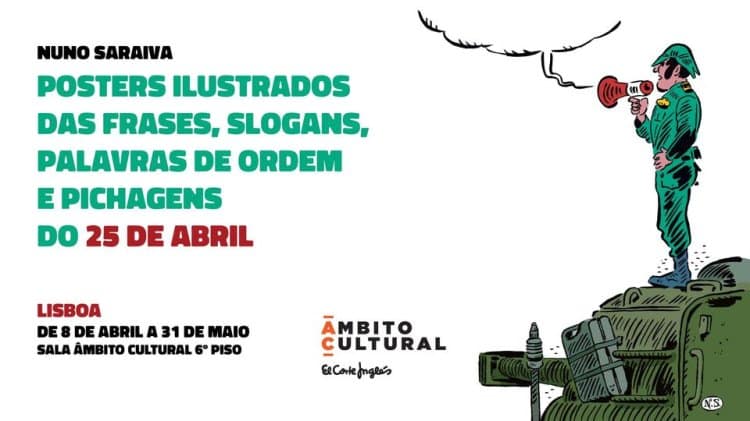 Exposição Posters Ilustrados das Frases, Slogans, Palavras de Ordem e Pichagens do 25 de Abril